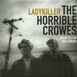 The Horrible Crowes - Ladykiller