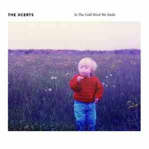 The Xcerts - In The Cold Wind We Smile