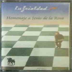 Various - Tu Frialdad: Homenaje A Jesús De La Rosa