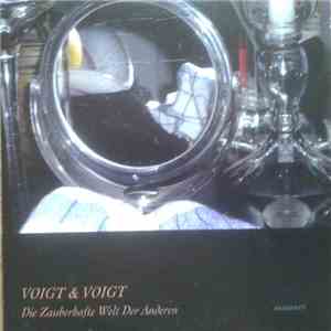 Voigt & Voigt - Die Zauberhafte Welt Der Anderen