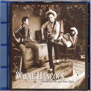 Wayne Hancock - Thunderstorms And Neon Signs