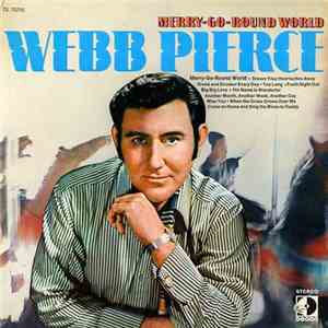 Webb Pierce - Merry-Go-Round World