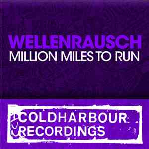 Wellenrausch - Million Miles To Run