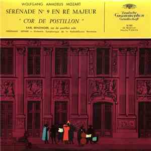 Wolfgang Amadeus Mozart, Orchestre Symphonique De La Radiodiffusion Bavaroise, Karl Benzinger, Ferdinand Leitner - Sérénade N° 9 En Ré Majeur "Cor De Postillon"