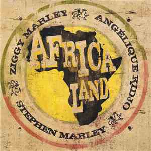 Ziggy Marley, Angélique Kidjo, Stephen Marley - Africa Land
