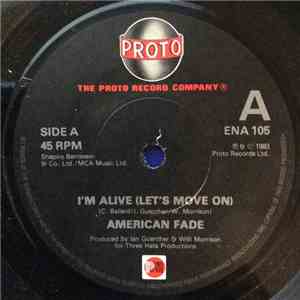 American Fade - I'm Alive (Let's Move On)