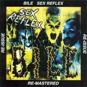 Bile - Sex Reflex (Remastered)