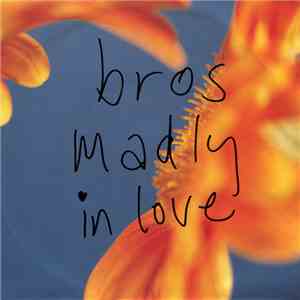 Bros - Madly In Love