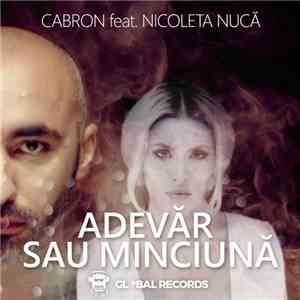 Cabron feat. Nicoleta Nucă - Adevăr Sau Minciună
