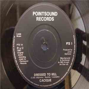 Cacique - Dressed To Kill