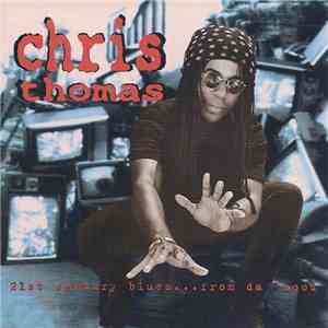 Chris Thomas  - 21st Century Blues... From Da 'Hood