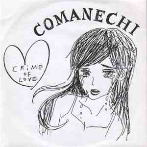 Comanechi - Crime Of Love
