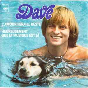 Dave - L'Amour Fera Le Reste / Heureusement Que La Musique Est Là