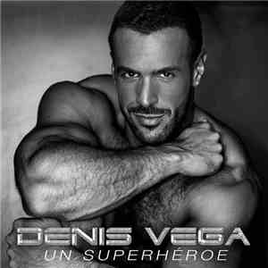 Denis Vega - Un Superhéroe