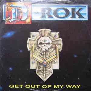 D-Rok - Get Out Of My Way