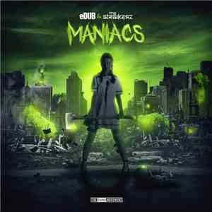 eDUB & The Straikerz - Maniacs