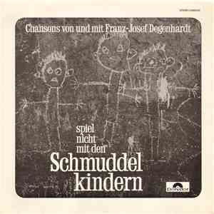 Franz-Josef Degenhardt - Spiel Nicht Mit Den Schmuddelkindern