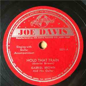 Gabriel Brown And His Guitar - Hold That Train / Boogie Woogie Guitar