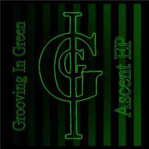 Grooving In Green - Ascent EP