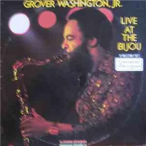 Grover Washington, Jr. - Live At The Bijou