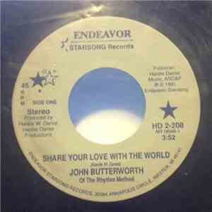 John Butterworth - Share Your Love With The World