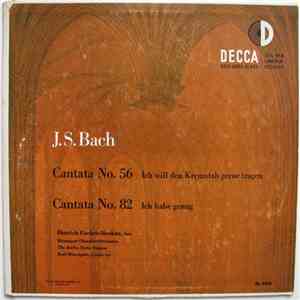 J.S. Bach - Dietrich Fischer-Dieskau, Ristenpart Chamber Orchestra, The Berlin Motet Singers, Karl Ristenpart - Cantata No. 56 Ich Will Den Kreutzstab Gerne Tragen / Cantata No. 82 Ich Habe Genug