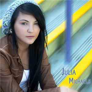 Julia Michaels - Julia Michaels