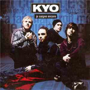 Kyo  - Je Saigne Encore