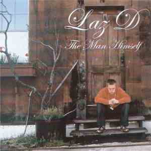 Laz D - The Man Himself