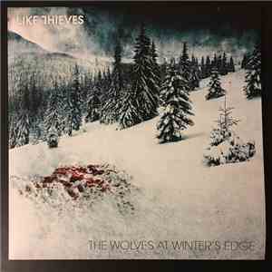 Like Thieves - The Wolves At Winter's Edge