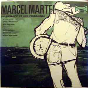 Marcel Martel - Sa Guitare Et Ses Chansons