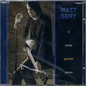 Matt Sery - A More Perfect Union