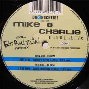 Mike & Charlie - I Get Live