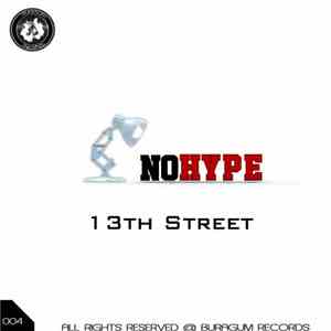 No Hype  - 13th Street