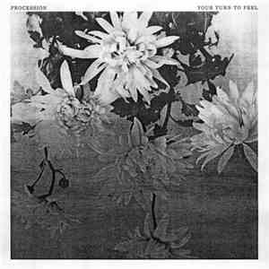 Procession - Your Turn To Feel
