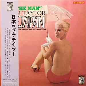 Sam "The Man" Taylor And His Orchestra - Sam "The Man" Taylor In Japan = 日本のサム・テイラー