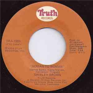 Shirley Brown - Woman To Woman / Yes Sir Brother
