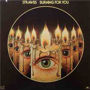 Strawbs - Burning For You