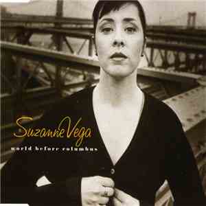 Suzanne Vega - World Before Columbus