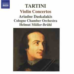 Tartini - Ariadne Daskalakis, Cologne Chamber Orchestra, Helmut Müller-Brühl - Violin Concertos