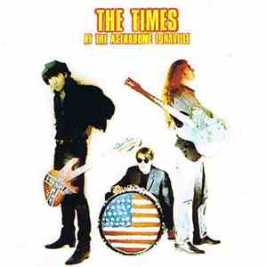 The Times - At The Astradome Lunaville