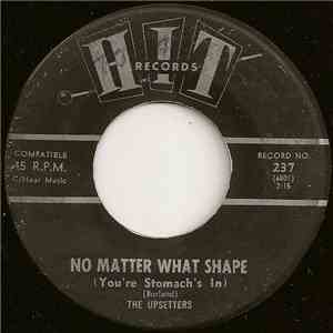 The Upsetters / The Chellows - No Matter What Shape (You're Stomach's In) / Barbara Ann