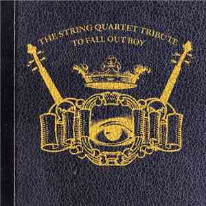 The Vitamin String Quartet - The String Quartet Tribute To Fall Out Boy