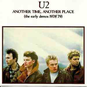 U2 - Another Time, Another Place (The Early Demos 1978/79)