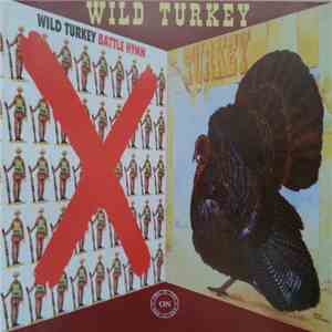 Wild Turkey - Battle Hymn / Turkey