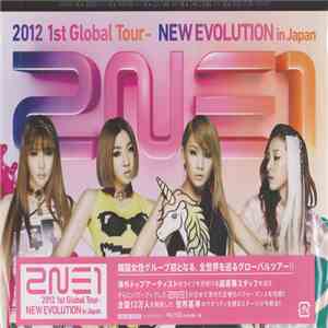 2NE1 - New Evolution In Japan (2012 2NE1 Global Tour)