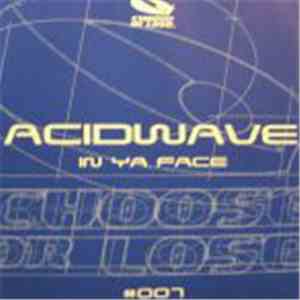 Acidwave - In Ya Face