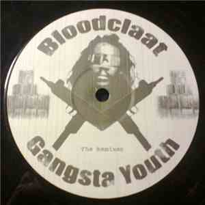 Bloodclaat Gangsta Youth - Kill Or Be Killed - The Remixes