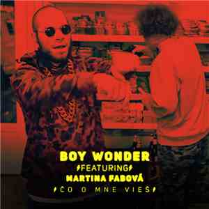 Boy Wonder  - Čo O Mne Vieš
