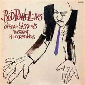 Bud Powell - 1953 Spring Sessions Broadcast Performances